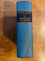 Oud boek: Gaston Clément: De culinaire adviseur, Boeken, Gelezen, Ophalen of Verzenden, Hoofdgerechten, Gezond koken