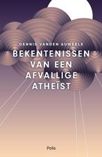 Boek Bekentenissen van een afvallige atheïst Vanden Auweele, Boeken, Dennis Vanden Auweele, Ophalen of Verzenden, Zo goed als nieuw