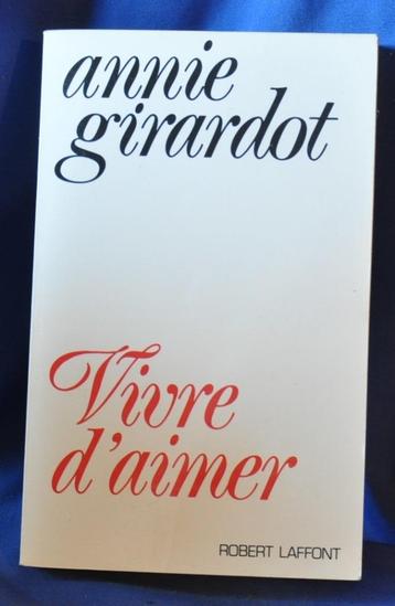 livre autobiographique annie girardot vivre d'aimer (x2283)  beschikbaar voor biedingen