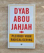 Pleidooi voor radicalisering, Dyab Abou Jahjah & samenleving, Boeken, Maatschappij en Samenleving, Nieuw, Ophalen of Verzenden