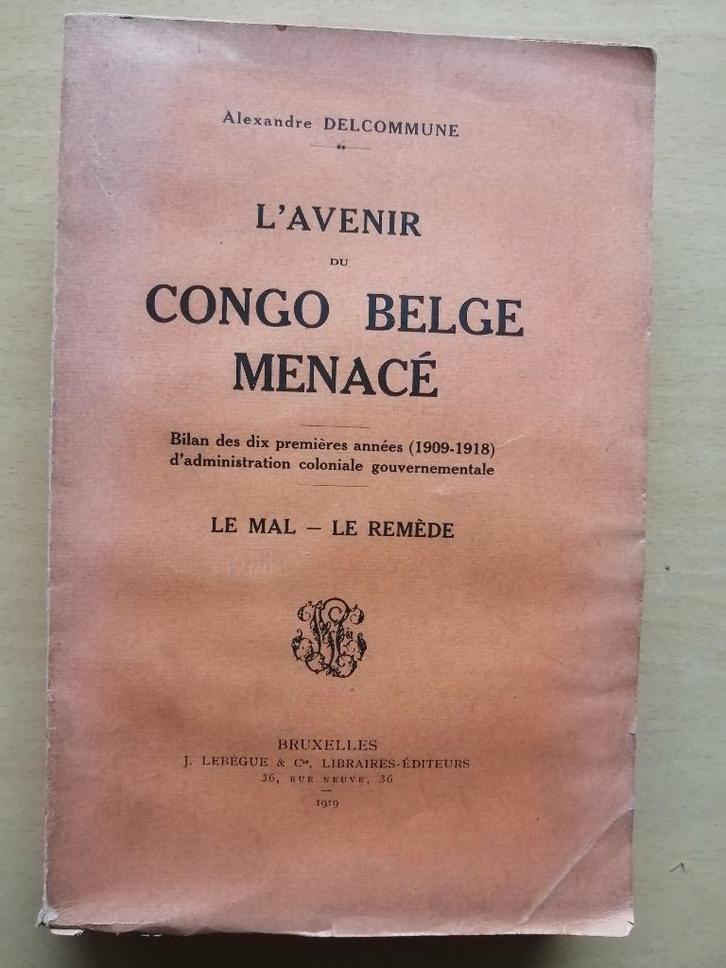 « L'avenir du Congo belge menacé » édition dédicacée de 1919, Boeken, Geschiedenis | Nationaal, Ophalen of Verzenden