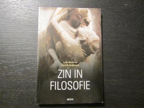 Zin in filosofie   -Ludo Abicht en Hendrik Opdebeeck-, Boeken, Filosofie, Ophalen of Verzenden