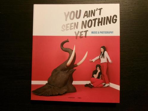 You ain't seen nothing yet  -Music & Photography-, Boeken, Kunst en Cultuur | Fotografie en Design, Fotografen, Ophalen of Verzenden