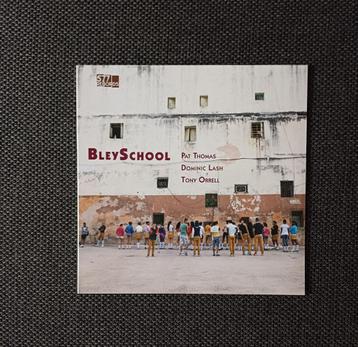 LP: Pat Thomas, Dominic Lash, Tony Orrell: BleySchool (577 R beschikbaar voor biedingen