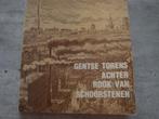 GENTSE TORENS ACHTER ROOK VAN SCHOORSTENEN, Ophalen of Verzenden, Gelezen