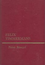 Felix Timmermans - Pieter Bruegel Uitgever	Reinae, Boeken, Ophalen of Verzenden, Zo goed als nieuw, België