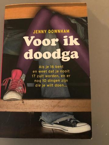 Aangrijpend boek van Jenny Downham" Voor ik doodga"