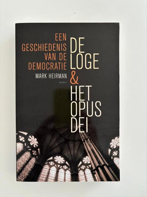 Mark Heirman De loge en het Opus Dei, Boeken, Geschiedenis | Nationaal, Zo goed als nieuw, 20e eeuw of later, Ophalen of Verzenden