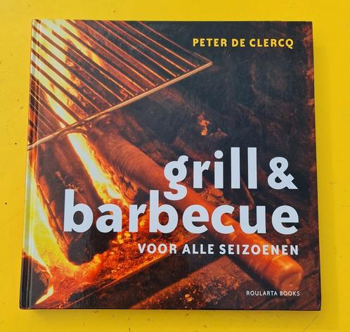 Boek : grill en Barbecue Voor Alle Seizoenen, Livres, Livres de cuisine, Comme neuf, Enlèvement ou Envoi