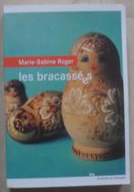 Les bracassées - Marie-Sabine Roger, Boeken, Romans, Ophalen of Verzenden