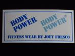 Sticker Body Power Fitness wear by Joey Fresco, Verzamelen, Nieuw, Sport, Ophalen of Verzenden