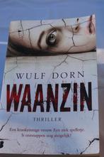 Boek, Waanzin van Wulf Dorn, Boeken, Ophalen of Verzenden, Gelezen