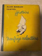HISTOIRE DU NAUFRAGE VOLONTAIRE - Bombard Alain/Samivel, Envoi