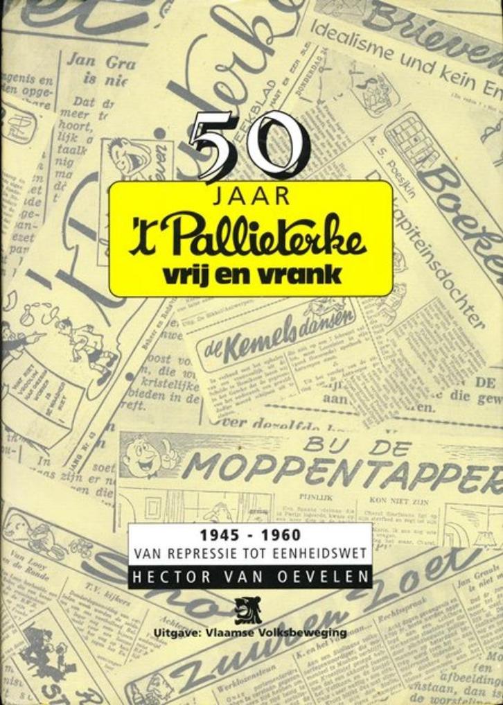 (p12) 50 jaar 't Pallieterke, vrij en vrank, Boeken, Politiek en Maatschappij, Gelezen, Verzenden