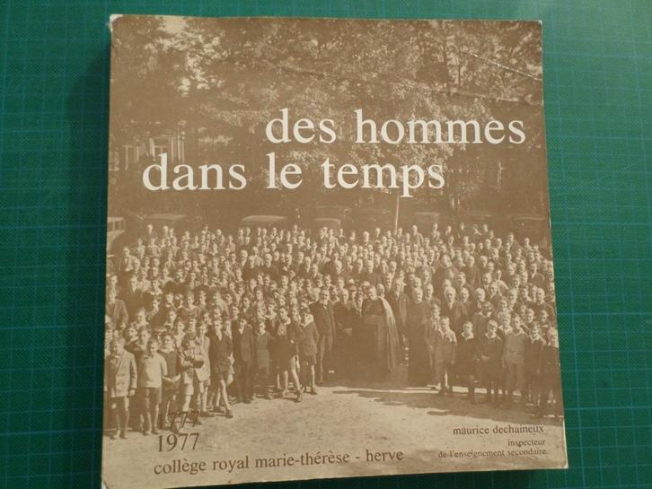 Des hommes dans le temps (Maurice Dechaineux) – 1977, Boeken, Geschiedenis | Nationaal, Gelezen, 19e eeuw, Ophalen of Verzenden