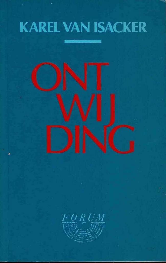 Ontwijding - Karel Van Isacker, Boeken, Literatuur, Gelezen, Ophalen of Verzenden