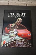 boek peugeot la marque au lion - franstalig - 221 blz, Boeken, Auto's | Boeken, Peugeot, Ophalen of Verzenden