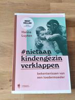 #nietaankindengezinverklappen, Boeken, Zwangerschap en Opvoeding, Opvoeding tot 6 jaar, Gelezen, Hanne Luyten, Ophalen