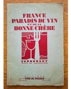 France paradis du vin et de la bonne chère ✅ Curnonsky 1933, Ophalen of Verzenden, Gebruikt, Frankrijk, Overige typen