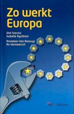 boek: zo werkt Europa/Dirk Sterckx ea, Boeken, Politiek en Maatschappij, Ophalen of Verzenden, Gelezen, Politiek en Staatkunde