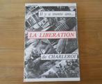 Il y a trente ans ... La libération de Charleroi (NEUFORT), Livres, Enlèvement ou Envoi