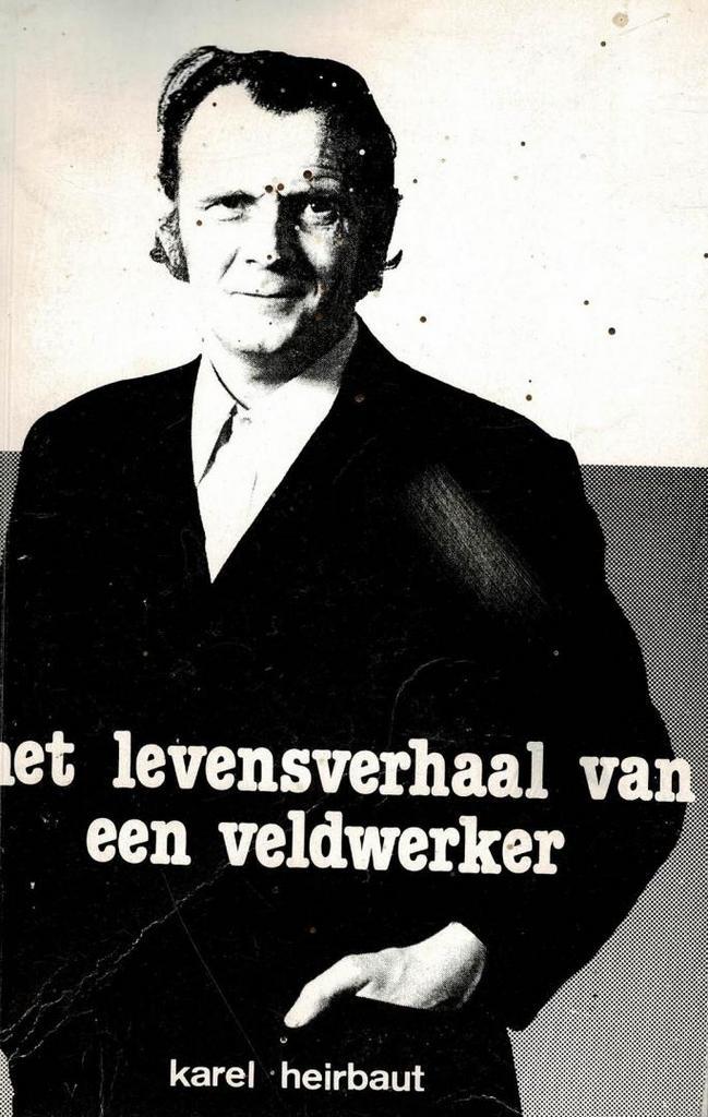 Het levensverhaal van een veldwerker  Karel Heirbaut, Boeken, Literatuur, Gelezen, Ophalen of Verzenden