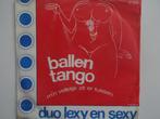 Duo Lexy & Sexy - Ballen Tango/M'n Velletje Zit Er Tussen, Ophalen of Verzenden, Nederlandstalig, Single