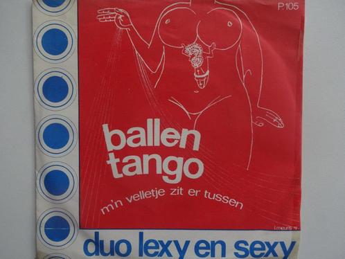 Duo Lexy & Sexy - Ballen Tango/M'n Velletje Zit Er Tussen, Cd's en Dvd's, Vinyl Singles, Single, Nederlandstalig, Ophalen of Verzenden