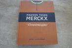 MANNEN TEGEN MERCKX, Boeken, Sportboeken, Ophalen of Verzenden, Gelezen
