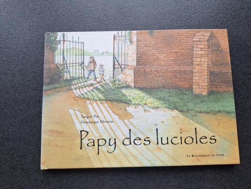 Papy des lucioles - la renaissance du livre, Livres, Livres pour enfants | 4 ans et plus, Comme neuf, Fiction général, 4 ans, Garçon ou Fille