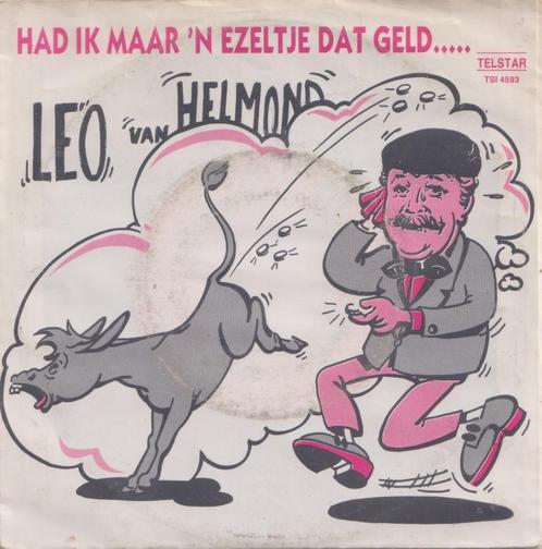 Leo van Helmond – Had ik maar ’n ezeltje dat geld… - Single, CD & DVD, Vinyles Singles, Utilisé, Single, En néerlandais, 7 pouces