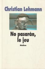 No pasaràn, le jeu Christian Lehmann, Livres, Livres pour enfants | Jeunesse | 13 ans et plus, Enlèvement ou Envoi, Christian Lehmann