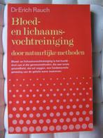 Bloed en lichaamsvochtreiniging door natuurlike methoden, Gelezen, Ophalen of Verzenden, DR Erich Rauch