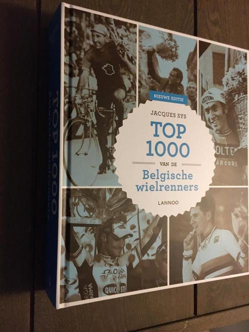 Top 1000 van de Belgische wielrenners - Jacques Sys NIEUW, Livres, Livres de sport, Neuf, Enlèvement ou Envoi