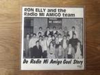 single ron elly and the radio mi amigo team, Cd's en Dvd's, Ophalen of Verzenden, 7 inch, Nederlandstalig, Single