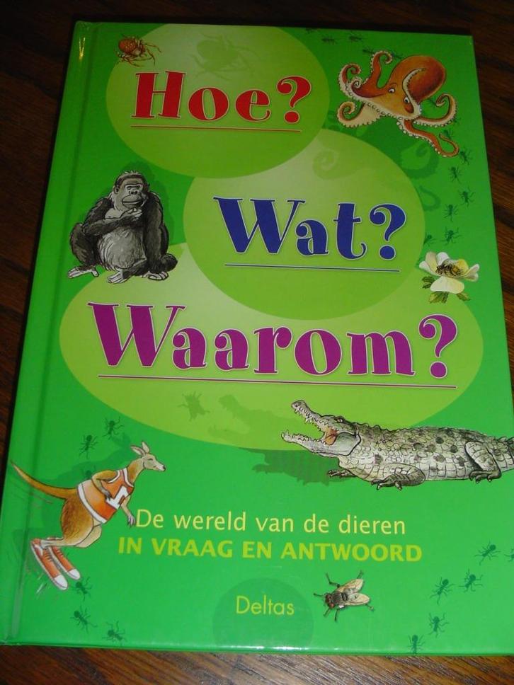 Hoe? Wat? Waarom? de wereld van de dieren, Boeken, Kinderboeken | Jeugd | onder 10 jaar, Zo goed als nieuw, Non-fictie, Ophalen of Verzenden