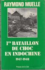 Premier bataillon de choc en Indochine 1947-1948 Raymond Mue, Gelezen, 1945 tot heden, Ophalen of Verzenden, Landmacht
