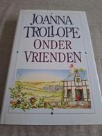 Joanna Trollope - Onder vrienden, Boeken, Ophalen of Verzenden, Gelezen, Joanna Trollope
