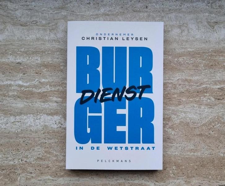Burgerdienst in Wetstraat, politiek relaas Christian Leysen, Boeken, Politiek en Maatschappij, Nieuw, Politiek en Staatkunde, Ophalen of Verzenden