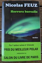 Nicolas Feuz - Horrora Borealis - dédicacé, Ophalen of Verzenden, Gelezen, Nicolas Feuz, België
