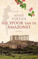 boek: het spoor van de Amazones - Anne Fortier, Comme neuf, Envoi