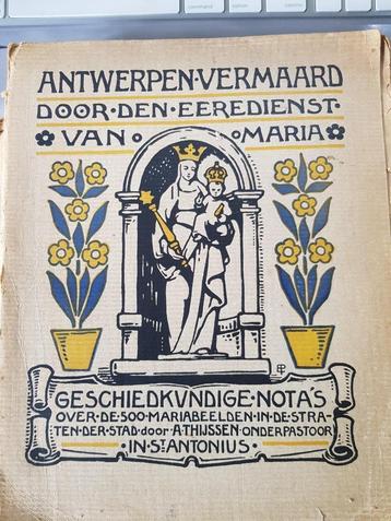 Boek "Antwerpen vermaard door den eeredienst van Maria" 1922 beschikbaar voor biedingen