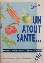 Un atout santé, Livres, Santé et Condition physique, Utilisé, Enlèvement ou Envoi, Association contre le cancer