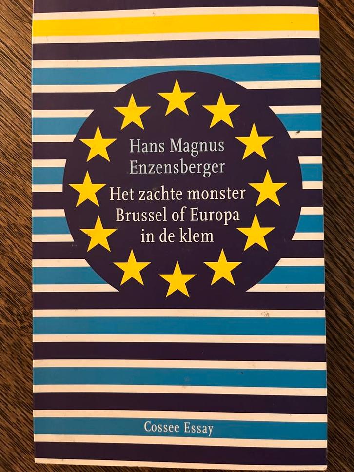 Het zachte monster Brussel of Europa in de klem, Livres, Essais, Chroniques & Interviews, Enlèvement ou Envoi
