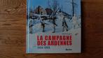 La Campagne des Ardennes 1944 - 1945, Livres, Enlèvement ou Envoi, Deuxième Guerre mondiale, Emile ENGELS, Général