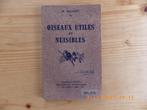 Oiseaux utiles et nuisibles, Boeken, Natuur, Gelezen, R. Guinot, Verzenden, Vogels