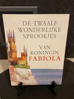 De 12 wonderlijke sprookjes van Koningin Fabiola Sprookjesbo, Boeken, Gelezen, Ophalen of Verzenden