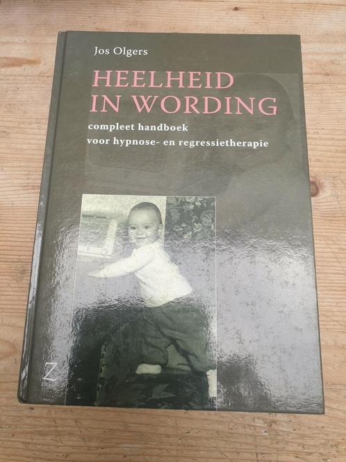 Jos Olgers - Heelheid in wording.  Compleet handboek HC 2005, Livres, Psychologie, Comme neuf, Enlèvement ou Envoi
