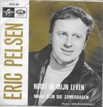 eric pelsen - nooit in mijn leven  1968, Ophalen of Verzenden
