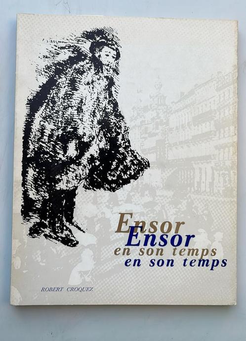 James Ensor en son temps -Robert Croquez, Boeken, Kunst en Cultuur | Beeldend, Gelezen, Schilder- en Tekenkunst, Ophalen of Verzenden